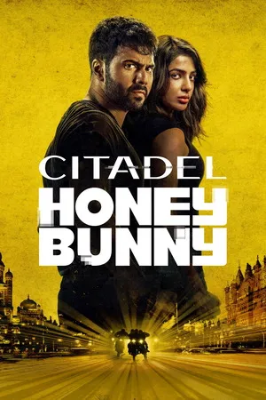 Citadel Honey Bunny 2024 Season 01 Hindi Dual Audio [ALL EPISODES] - Movierulz