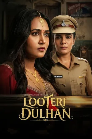 Looteri Dulhan 2026 Season 1 Hindi [ALL EPISODES] - Movierulz