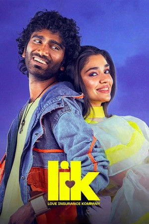LIK: Love Insurance Kompany 2026 Hindi - Tamil Dual Audio - Movierulz